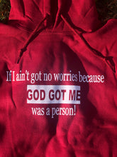 Load image into Gallery viewer, &quot;No Worries&quot; Cranberry Hoodie
